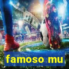 famoso mu